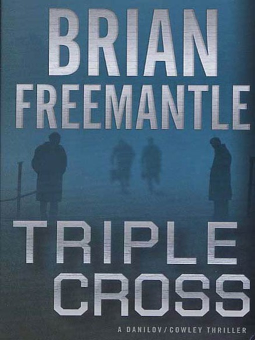 Title details for Triple Cross by Brian Freemantle - Wait list